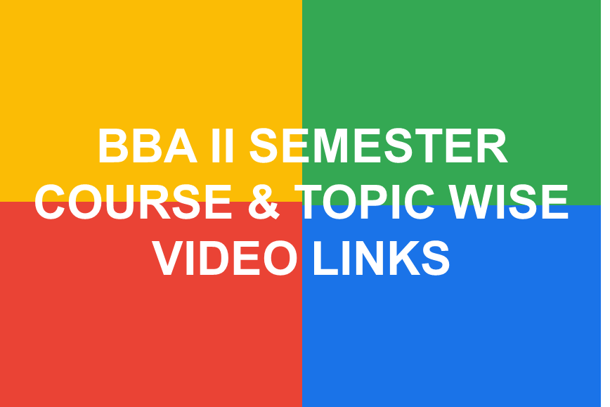 http://study.aisectonline.com/images/BBA II SEMESTER COURSE  TOPIC WISE VIDEO LINKS.png